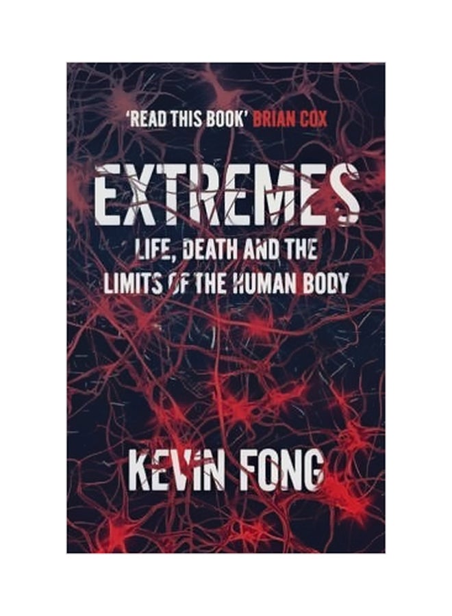 Extremes: Life, Death And The Limits Of The Human Body paperback english - 10/24/2013 