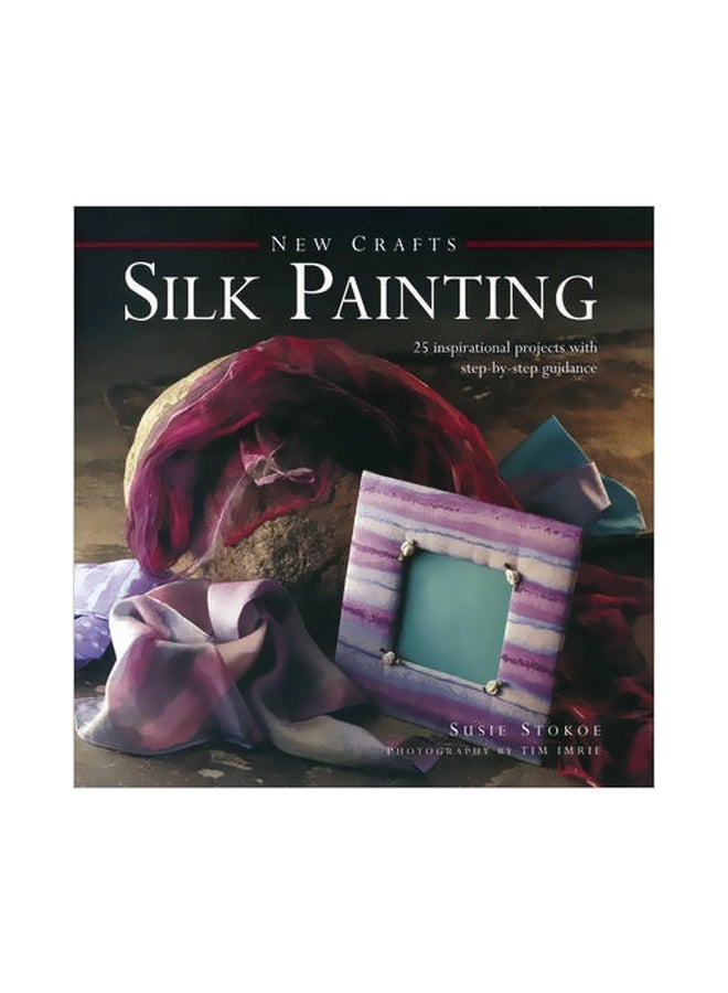 New Crafts: Silk Painting hardcover english - 12/7/2013