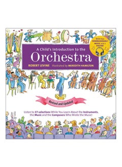 A Child's Introduction to the Orchestra: Listen to 37 Selections While You Learn about the Instruments, the Music, and the Composers Who Wrote the Mus hardcover english - 17-Oct-19