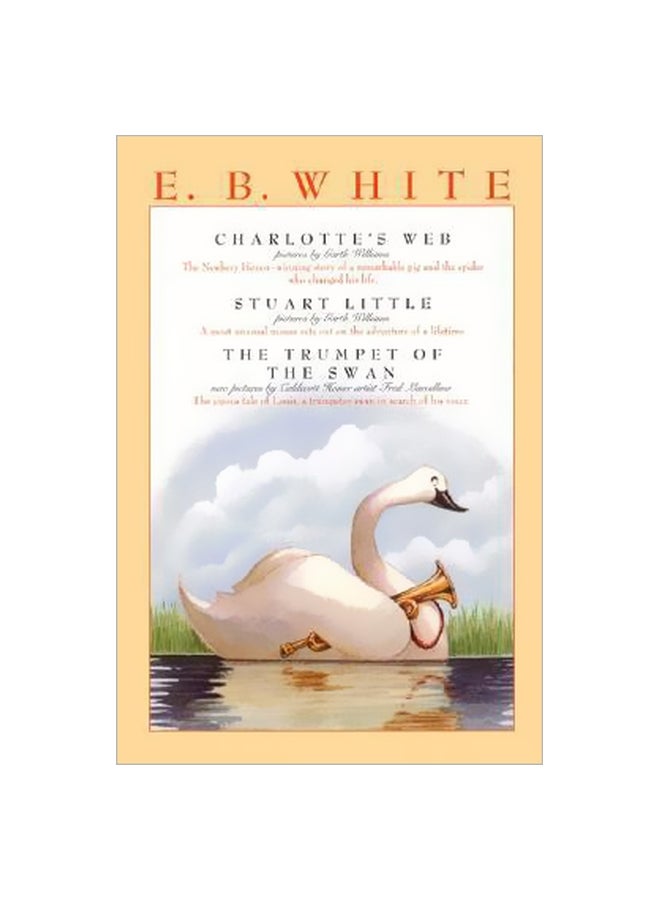 E. B. White(3-books): Charlotte's Web, Stuart Little, The Trumpet Of The Swan Paperback English by E B White - 3 October 2000 