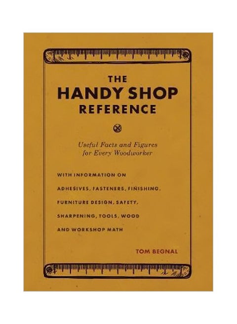 The Handy Shop Reference : Useful Facts And Figures For Every Woodworker paperback english - 27 September 2018