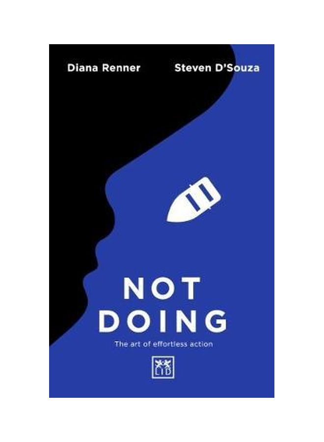 Not Doing: The Art Of Effortless Action Paperback English by Steven D'Souza - 15-May-18 