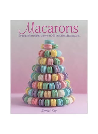 Macarons: 50 Exquisite Recipes Shown In 200 Beautiful Pictures Hardcover English by Mowie Kay - 07-Jun-14 - v1562141419/N27389307A_1