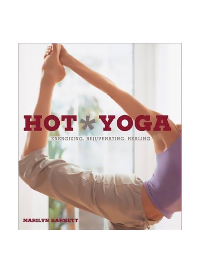 Hot Yoga: The Complete Illustrated Guide To All 26 Asanas Paperback English by Marilyn Barnett - 18-Jan-18 