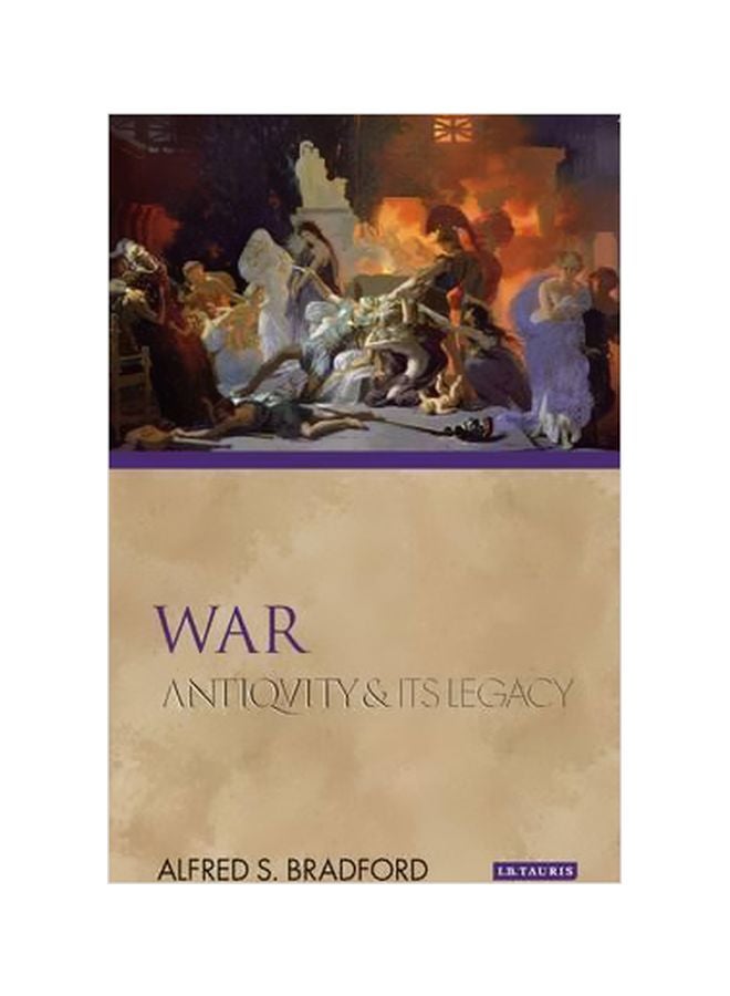 War : Antiquity And Its Legacy Paperback English by Alfred S. Bradford - 10-Jan-19 