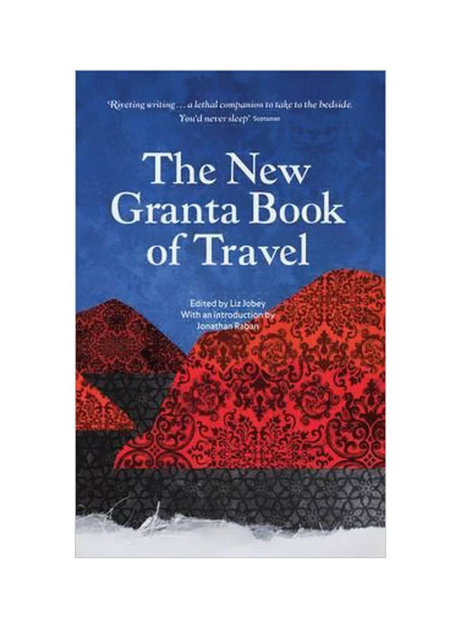 The New Granta Book Of Travel Paperback English by Liz Jobey - 05-Apr-13