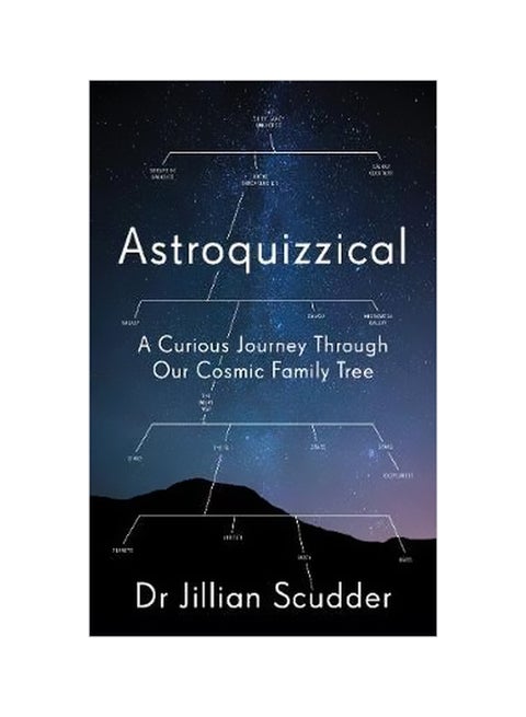 Astroquizzical: A Curious Journey Through Our Cosmic Family Tree Hardcover English by Jillian Scudder - 12-Jun-18