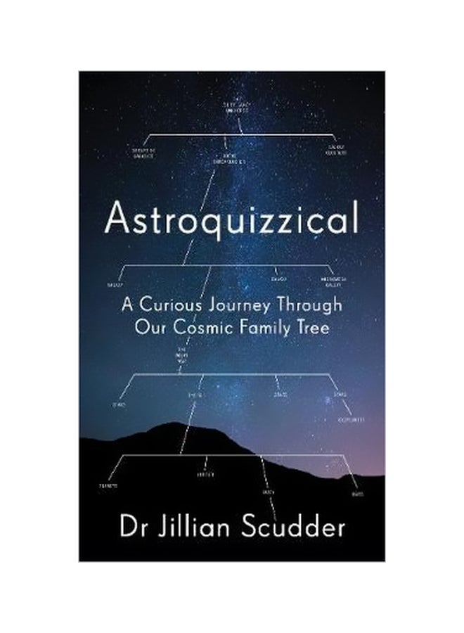 Astroquizzical: A Curious Journey Through Our Cosmic Family Tree Hardcover English by Jillian Scudder - 12-Jun-18