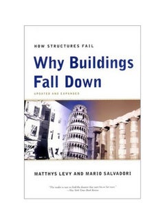 Why Buildings Fall Down: Why Structures Fail Paperback English by Matthys Levy - 17-Feb-02 - v1562141626/N27389947A_1