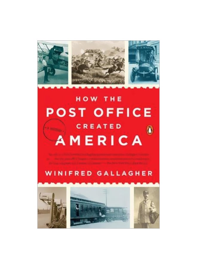 How The Post Office Created America Paperback English by Winifred Gallagher - 06-Jul-17 