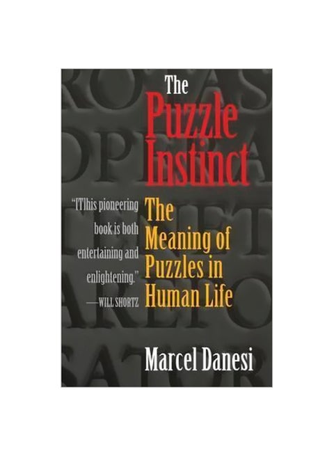 The Puzzle Instinct : The Meaning Of Puzzles In Human Life Paperback English by Marcel Danesi - 20-Feb-04