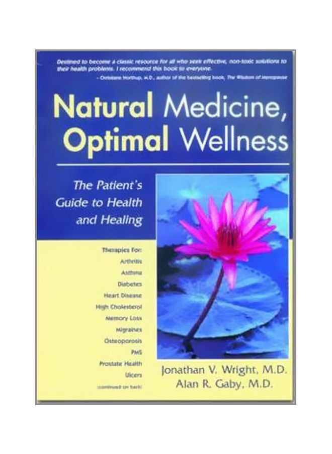 Natural Medicine, Optimal Wellness: The Patient's Guide To Health And Healing Paperback English by Jonathan W. Wright - 12 Oct 2006 
