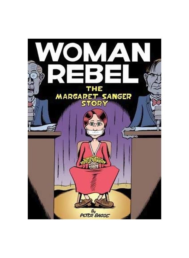Woman Rebel: The Margaret Sanger Story Paperback English by Peter Bagge - 05-Nov-13