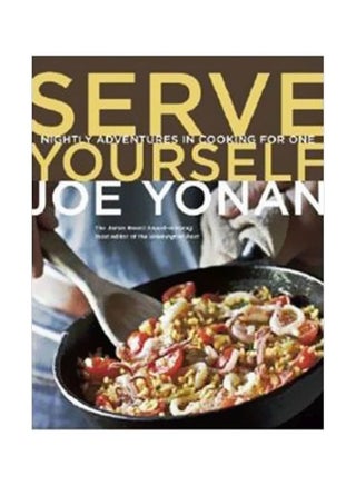 Serve Yourself : Nightly Adventures In Cooking For One Paperback English by Joe Yonan - 29-Mar-11 - v1562141753/N27390323A_1