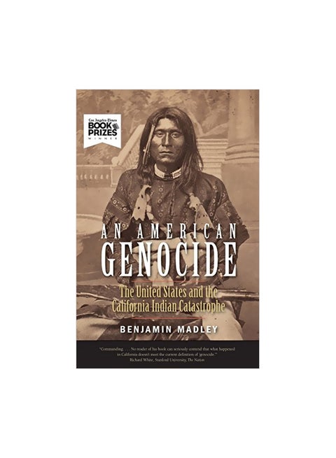 An American Genocide : The United States And The California Indian Catastrophe, 1846-1873 Paperback English by Benjamin Madley - 03-Oct-17