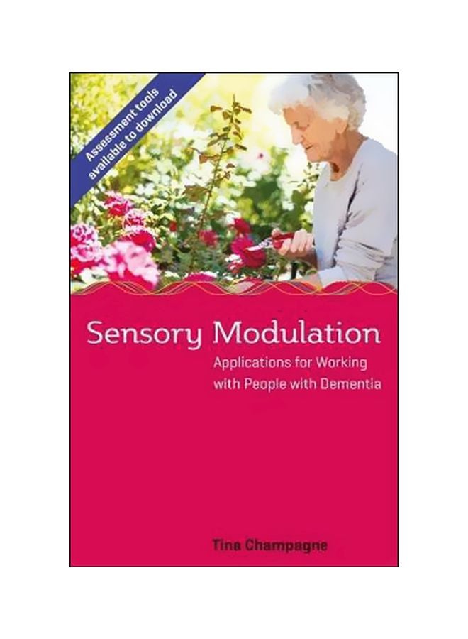 Sensory Modulation In Dementia Care Paperback English by Tina Champagne - 19-Apr-18