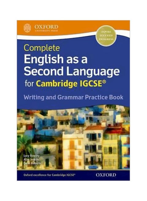 Complete English As A Second Language For Cambridge IGCSE: Writing And Grammar Practice Book Paperback English by Lucy Bowley - 19-Jan-17