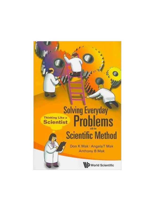 Solving Everyday Problems With The Scientific Method: Thinking Like A Scientist Paperback English by Don K. Mak - 05-Jan-09 