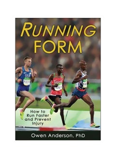 Running Form: How To Run Faster And Prevent Injury Paperback English by Owen Anderson - 01-Apr-18