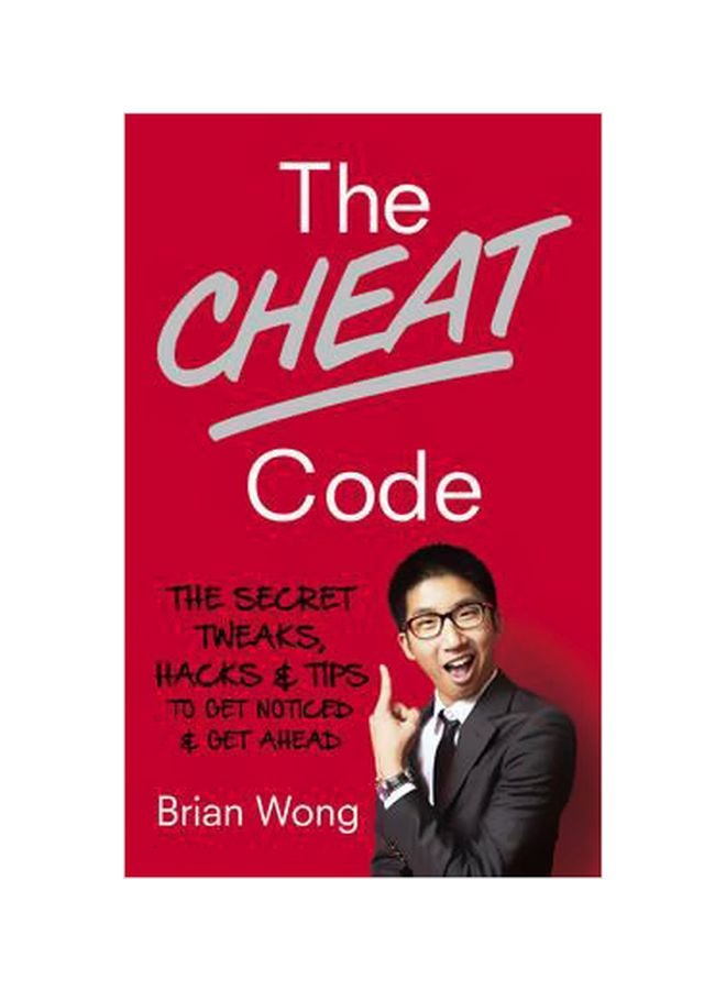 null - The Cheat Code: The Secret Tweaks, hacks And Tips To Get Noticed And Get Ahead Paperback English by Brian Wong - 08-Sep-16 - Image 1