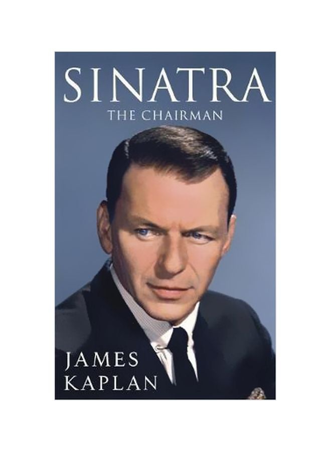 Sinatra: The Chairman Paperback English by James Kaplan - 26-Oct-17 