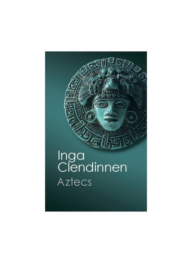 Aztecs Paperback English by Inga Clendinnen - 21-Dec-17 