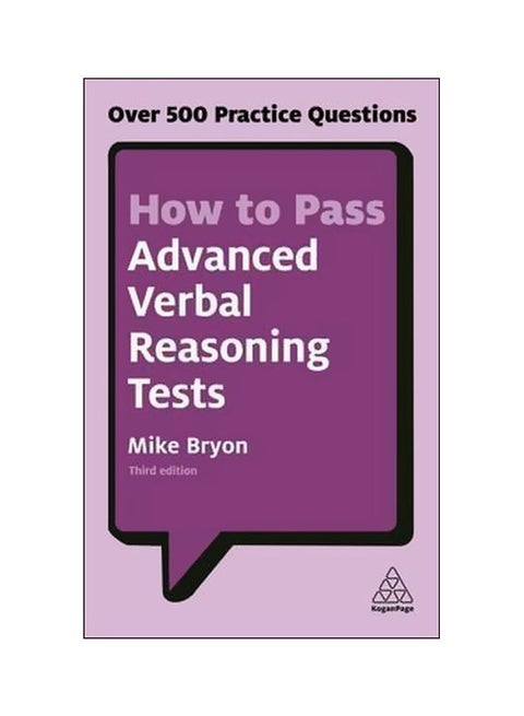 How To Pass Advanced Verbal Reasoning Tests: Over 500 Practice Questions Paperback English by Mike Bryon - 28-Jun-17