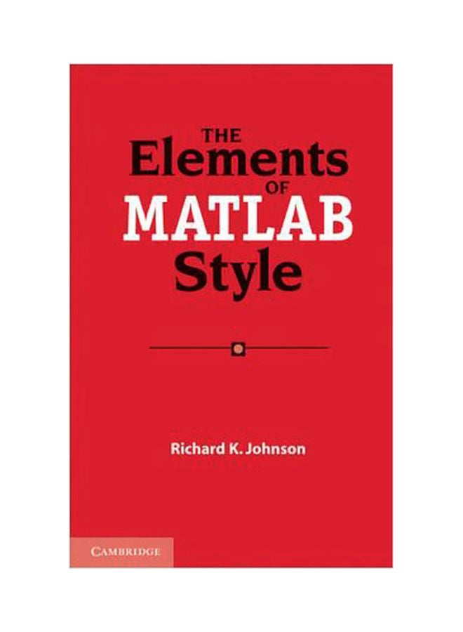 The Elements Of Matlab Style Paperback English by Richard K. Johnson - 31-Dec-10 