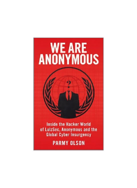 We Are Anonymous Paperback English by Parmy Olson - 15-Aug-13