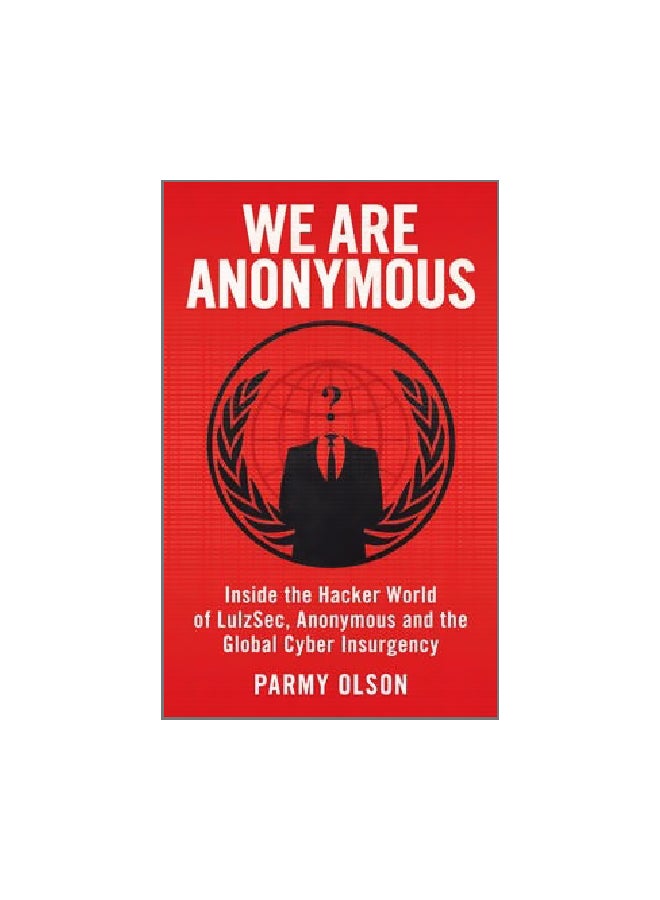 We Are Anonymous Paperback English by Parmy Olson - 15-Aug-13