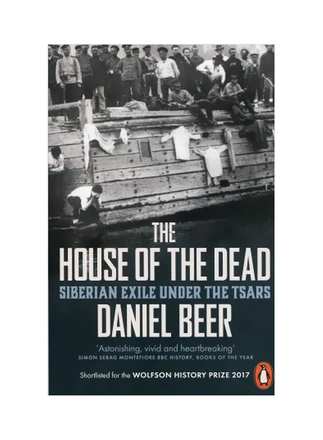 The House Of The Dead: Siberian Exile Under The Tsars Paperback English by Daniel Beer - 25-May-17 