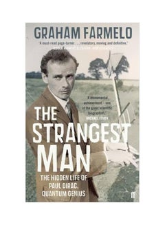 The Strangest Man: The Hidden Life Of Paul Dirac, Quantum Genius Paperback English by Graham Farmelo - 24-Dec-09 