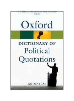 Oxford Dictionary Of Political Quotations Paperback English by Antony Jay - 05-Jul-12 