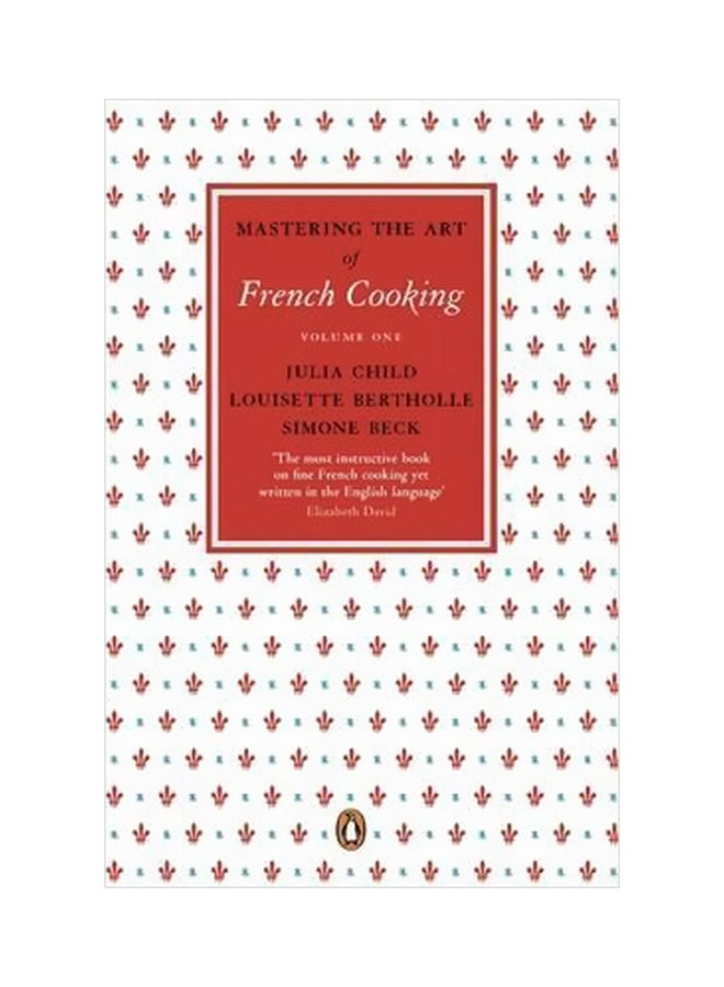 Mastering The Art Of French Cooking, Vol.1 Paperback English by Julia Child - 24-Nov-11 