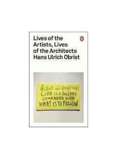 Lives Of The Artists, Lives Of The Architects Paperback English by Hans-Ulrich Obrist - 01-Oct-16 