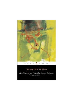 A Little Larger Than The Entire Universe: Selected Poems Paperback English by Fernando Pessoa - 05-Oct-06