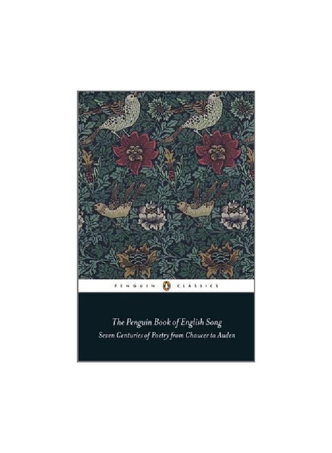 The Penguin Book Of English Song: Seven Centuries Of Poetry From Chaucer To Auden Paperback English by Richard Stokes - 03-May-17
