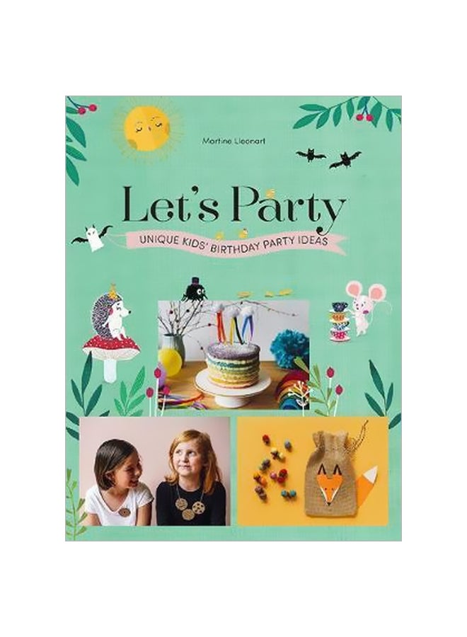 Let's Party : Unique Kids' Birthday Party Ideas Hardcover English by Martine Lleonart - 18-Jul-17
