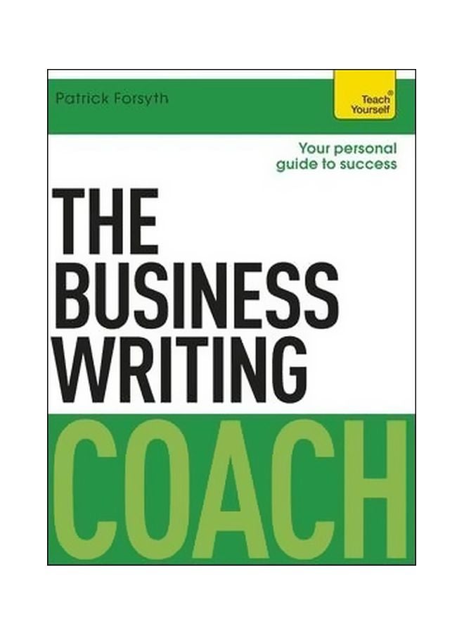The Business Writing Coach: Your Personal Guide To Success Paperback English by Patrick Forsyth - 07-Jun-16