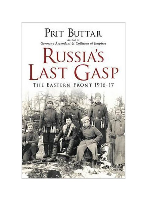 Russia's Last Gasp: The Eastern Front 1916-17 Paperback English by Prit Buttar - 03-Oct-17