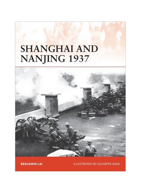 Shanghai And Nanjing 1937 Paperback English by Benjamin Lai - 29-Jun-17