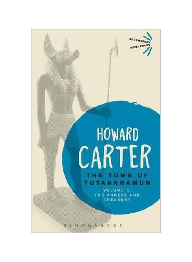 The Tomb Of Tutankhamun Vol. 3: The Annexe And Treasury Paperback English by Howard Carter - 18-Dec-14 