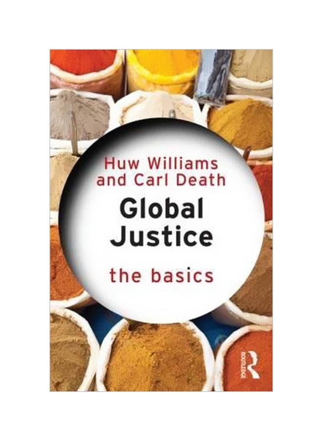 Global Justice: The Basics Paperback English by Huw L. Williams