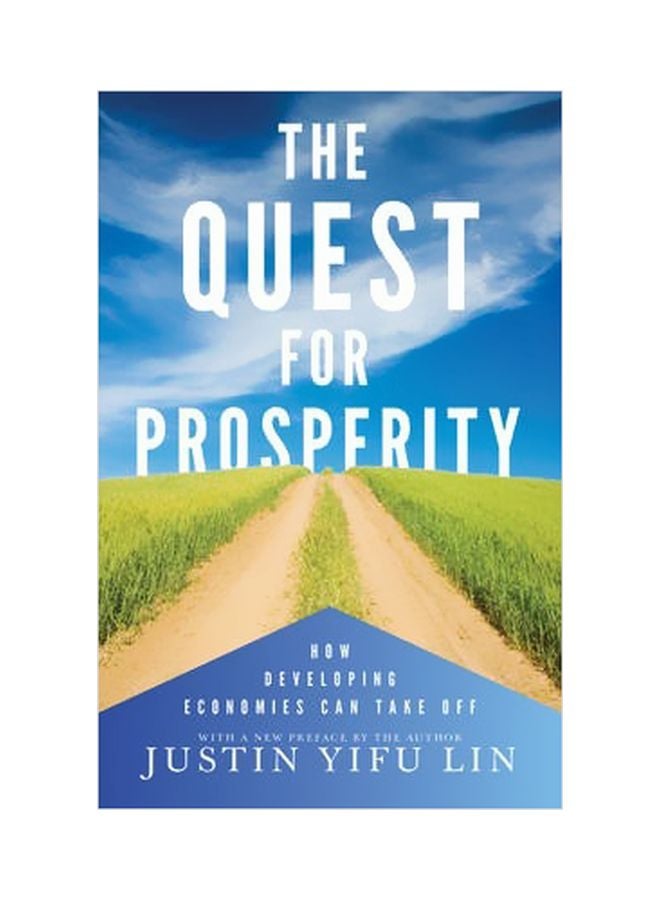 The Quest For Prosperity: How Developing Economies Can Take Off Paperback English by Justin Yifu Lin - 05-Nov-14