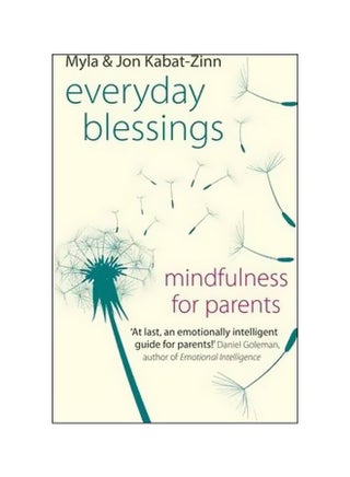 Everyday Blessings: Mindfulness For Parents Paperback English by Jon Kabat-Zinn - 07-Oct-14 - v1562142602/N27394036A_1
