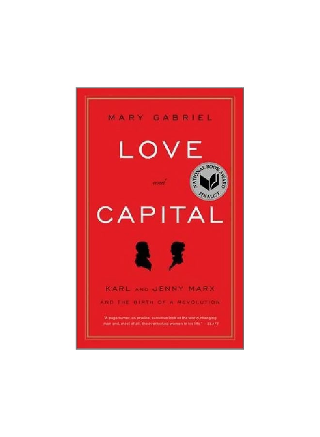 Love And Capital: Karl And Jenny Marx And The Birth Of A Revolution Paperback English by Mary Gabriel - 19-Nov-12 