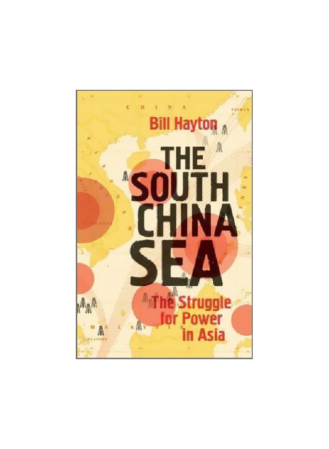 بحر الصين الجنوبي: الصراع من أجل القوة في آسيا