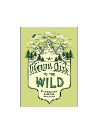 A Woman's Guide To The Wild Paperback English by Rudy McConnell - 15 March 2016 - v1562142690/N27394256A_1