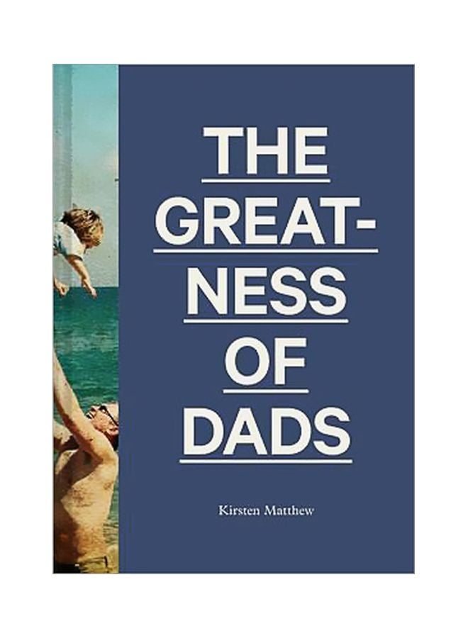 Greatness of Dads Hardcover English by Kirsten Matthew - 28 March 2017 