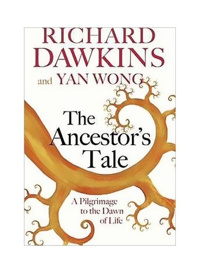 The Ancestor's Tale: A Pilgrimage To The Dawn Of Life Paperback English by Richard Dawkins - 9 February 2017